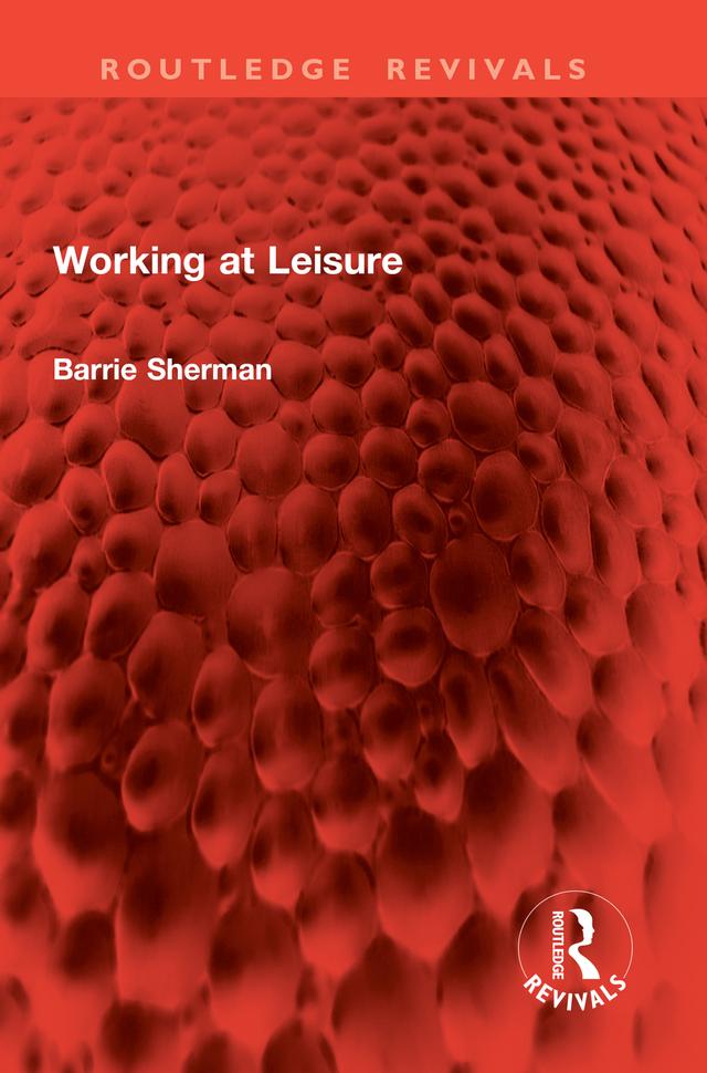 Working at Leisure by Barrie Sherman
