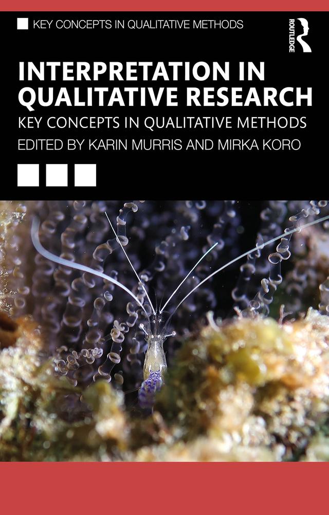 Interpretation in Qualitative Research by Karin Murris, Mirka Koro