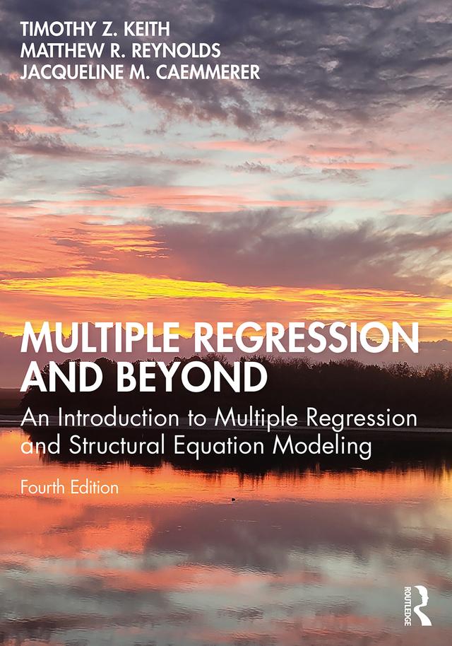Multiple Regression and Beyond by Jacqueline Caemmerer, Matthew Reynolds, Timothy Z. Keith