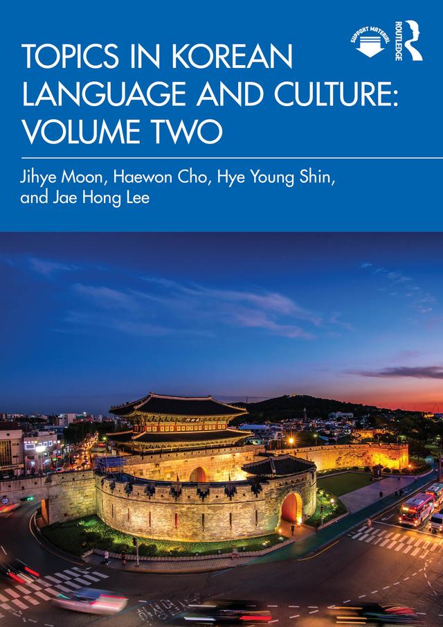 Topics in Korean Language and Culture: Volume Two by Haewon Cho, Hye Young Shin, Jae Hong Lee, Jihye Moon