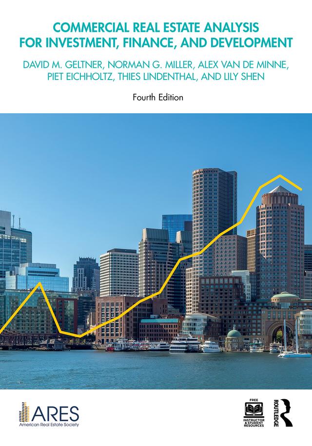 Commercial Real Estate Analysis for Investment, Finance, and Development by Alex Van De Minne, David M. Geltner, Lily Shen, Norman G. Miller, Piet Eichholtz, Thies Lindenthal