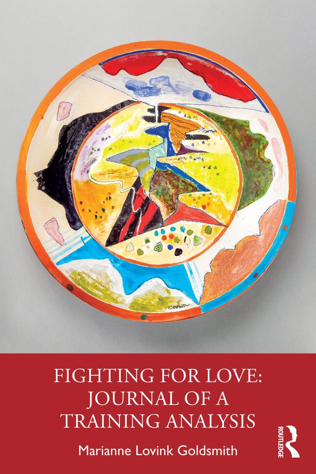 Fighting for Love: Journal of a Training Analysis by Marianne Lovink Goldsmith