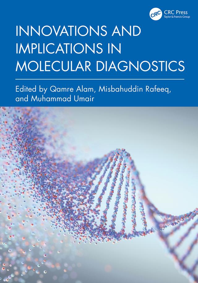 Innovations and Implications in Molecular Diagnostics by Misbahuddin Rafeeq, Muhammad Umair, Qamre Alam