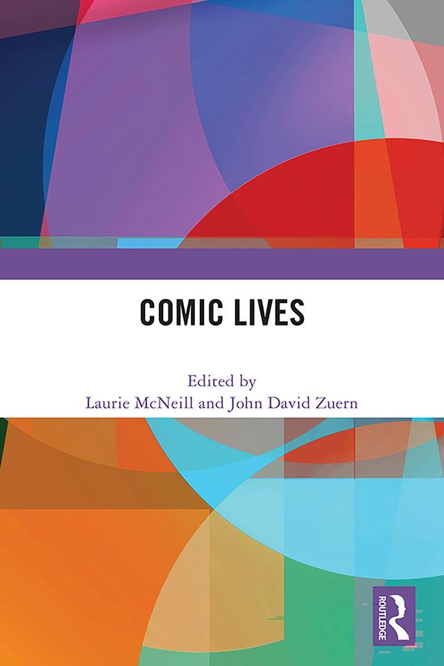 Comic Lives by John David Zuern, Laurie McNeill