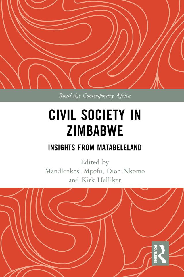 Civil Society in Zimbabwe by Dion Nkomo, Kirk Helliker, Mandlenkosi Mpofu