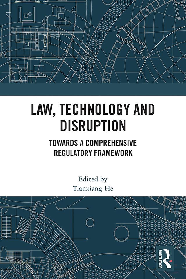 Law, Technology and Disruption by Tianxiang He
