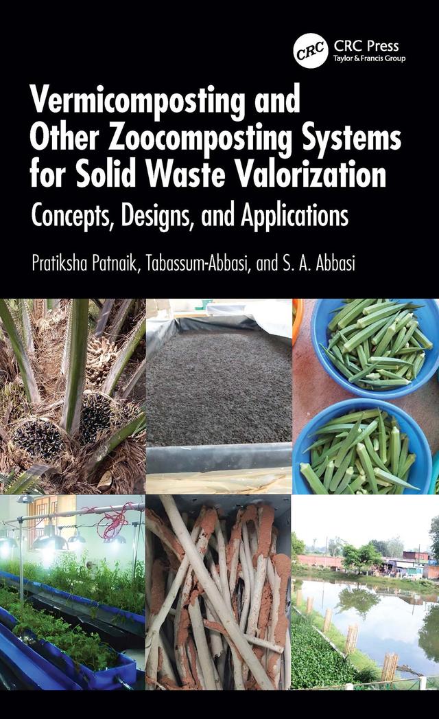 Vermicomposting and Other Zoocomposting Systems for Solid Waste Valorization by Pratiksha Patnaik, S.A. Abbasi, Tabassum Abbasi