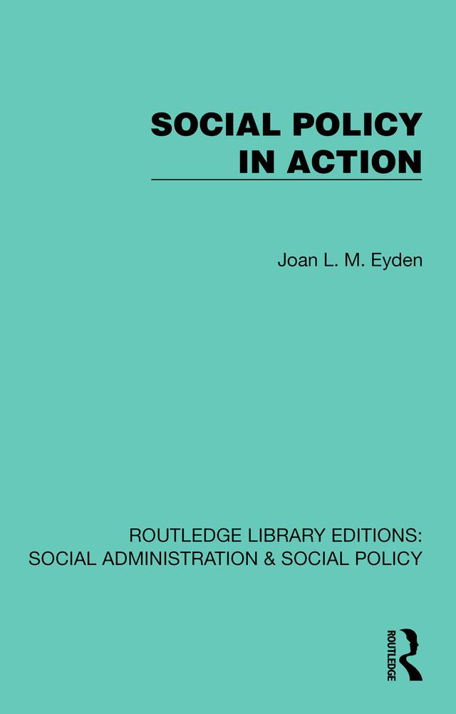 Social Policy in Action by Joan L. M. Eyden