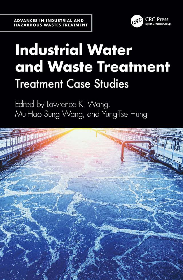 Industrial Water and Waste Treatment by Lawrence K. Wang, Mu-Hao Sung Wang, Yung-Tse Hung