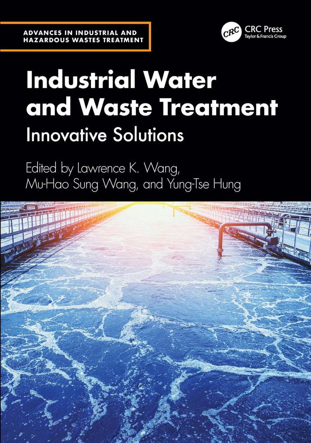 Industrial Water and Waste Treatment by Lawrence K. Wang, Mu-Hao Sung Wang, Yung-Tse Hung