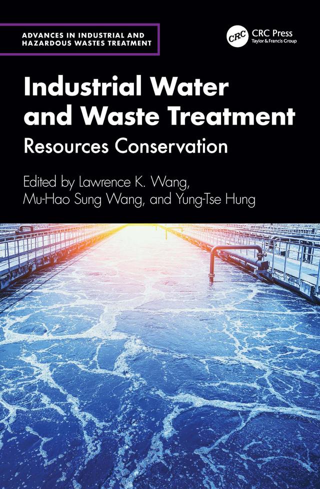 Industrial Water and Waste Treatment by Lawrence K. Wang, Mu-Hao Sung Wang, Yung-Tse Hung