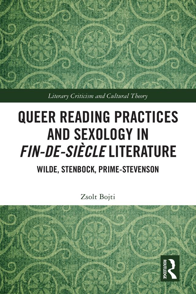 Queer Reading Practices and Sexology in Fin-de-Siècle Literature by Zsolt Bojti