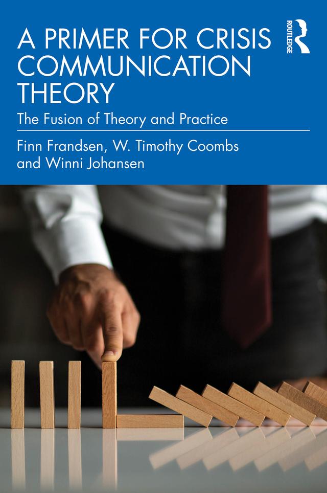 A Primer for Crisis Communication Theory by Finn Frandsen, Winni Johansen, W. Timothy Coombs