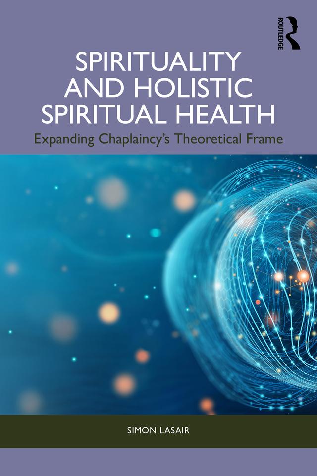 Spirituality and Holistic Spiritual Health by Simon Lasair