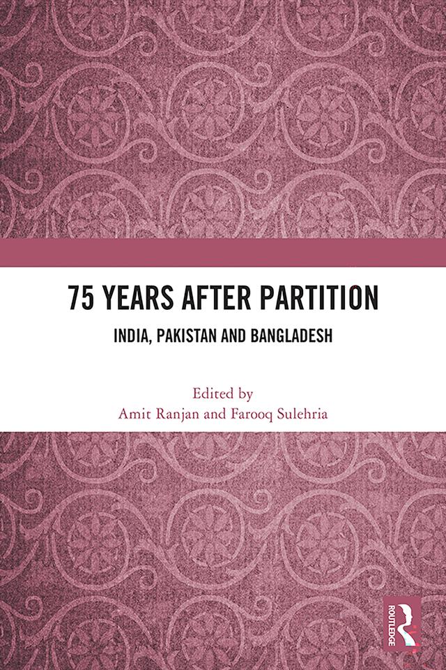 75 Years After Partition by Amit Ranjan, Farooq Sulehria
