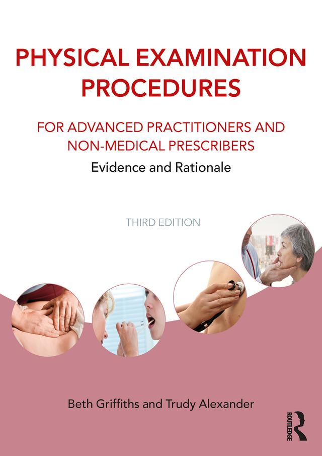 Physical Examination Procedures for Advanced Practitioners and Non-Medical Prescribers by Beth Griffiths, Trudy Alexander
