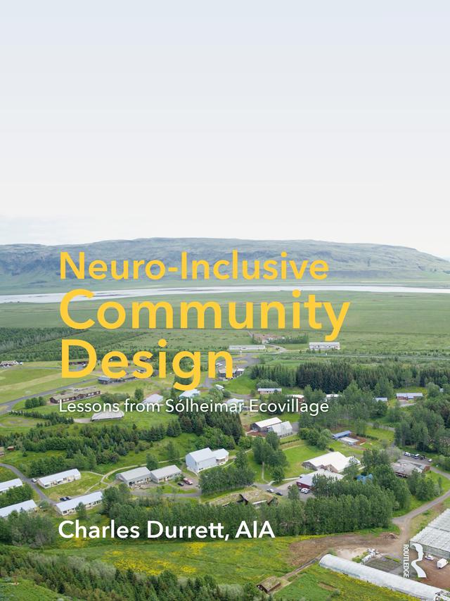 Neuro-Inclusive Community Design by Charles Durrett