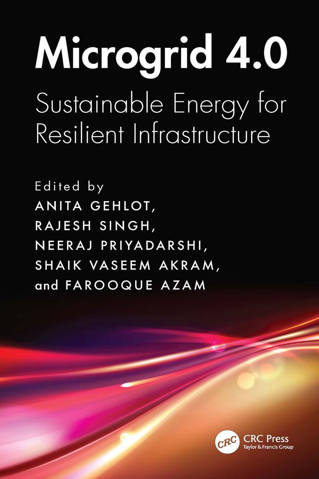 Microgrid 4.0 by Anita Gehlot, Farooque Azam, Neeraj Priyadarshi, Rajesh Singh, Shaik Vaseem Akram