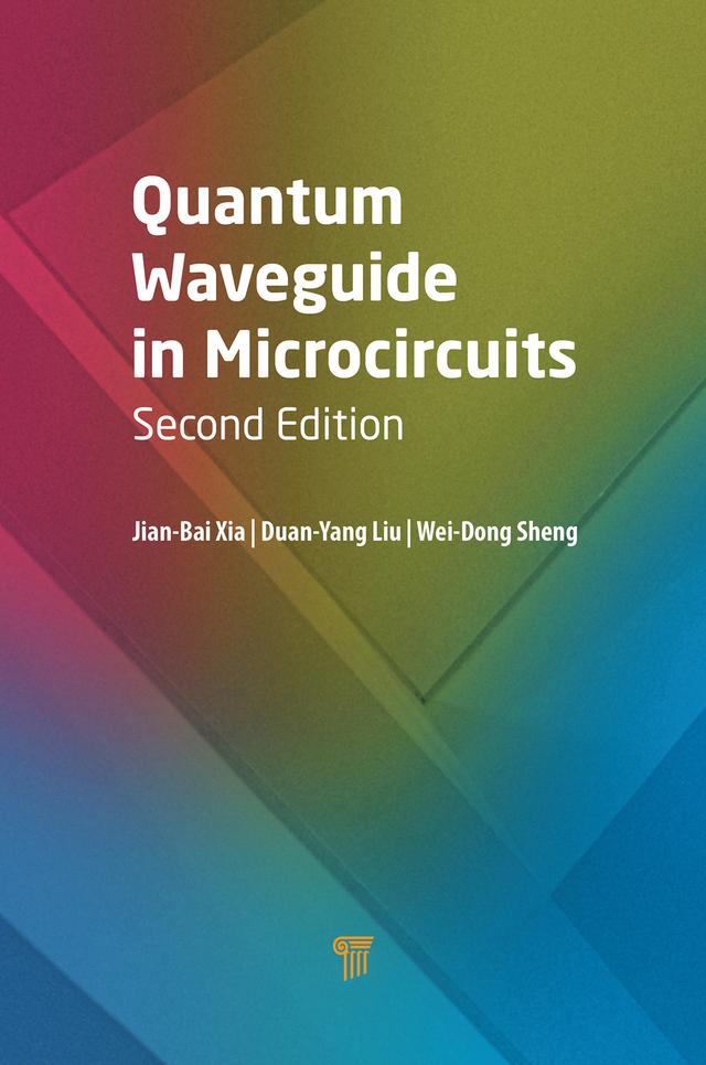 Quantum Waveguide in Microcircuits (Second Edition) by Duan-Yang Liu, Jian-Bai Xia, Wei-Dong Sheng