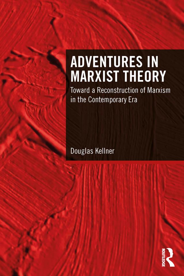 Adventures in Marxist Theory by Douglas Kellner