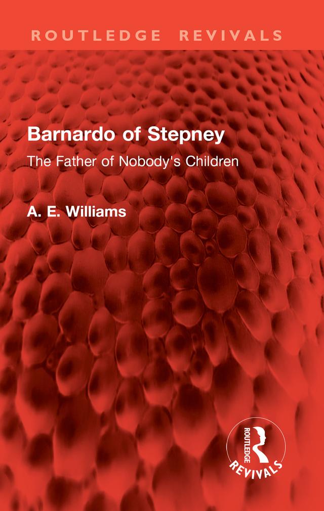 Barnardo of Stepney by A. E. Williams
