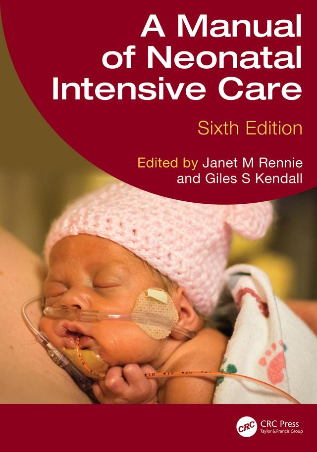 A Manual of Neonatal Intensive Care by Giles S Kendall, Janet M Rennie