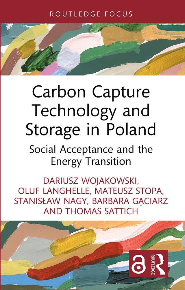 Carbon Capture Technology and Storage in Poland by Barbara Gąciarz, Dariusz Wojakowski, Mateusz Stopa, Oluf Langhelle, Stanisław Nagy, Thomas Michael Sattich