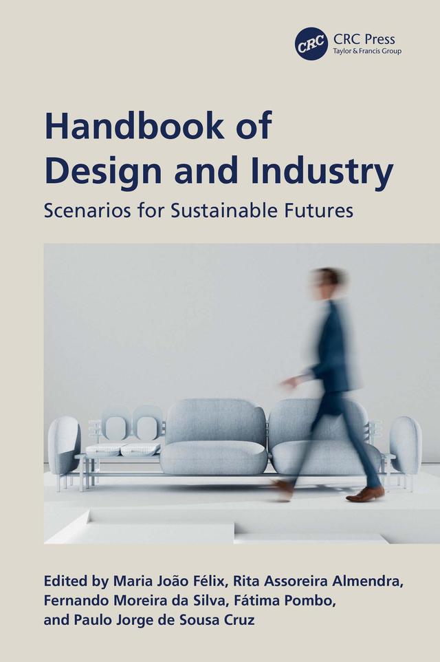 Handbook of Design and Industry by Fátima Pombo, Fernando Moreira da Silva, Maria João Félix, Paulo Jorge de Sousa Cruz, Rita Assoreira Almendra