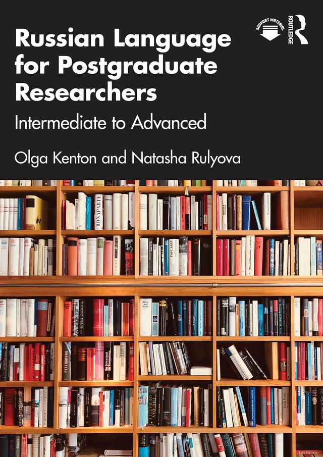 Russian Language for Postgraduate Researchers by Natasha Rulyova, Olga Kenton