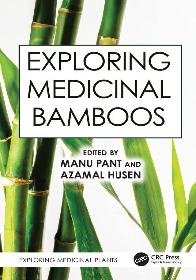 Exploring Medicinal Bamboos by Azamal Husen, Manu Pant