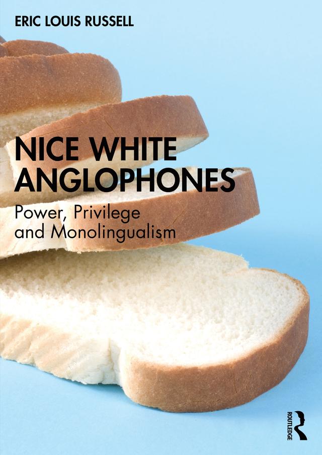 Nice White Anglophones by Eric Louis Russell
