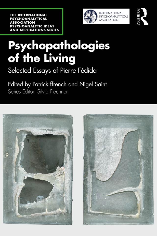 Psychopathologies of the Living by Nigel Saint, Patrick ffrench