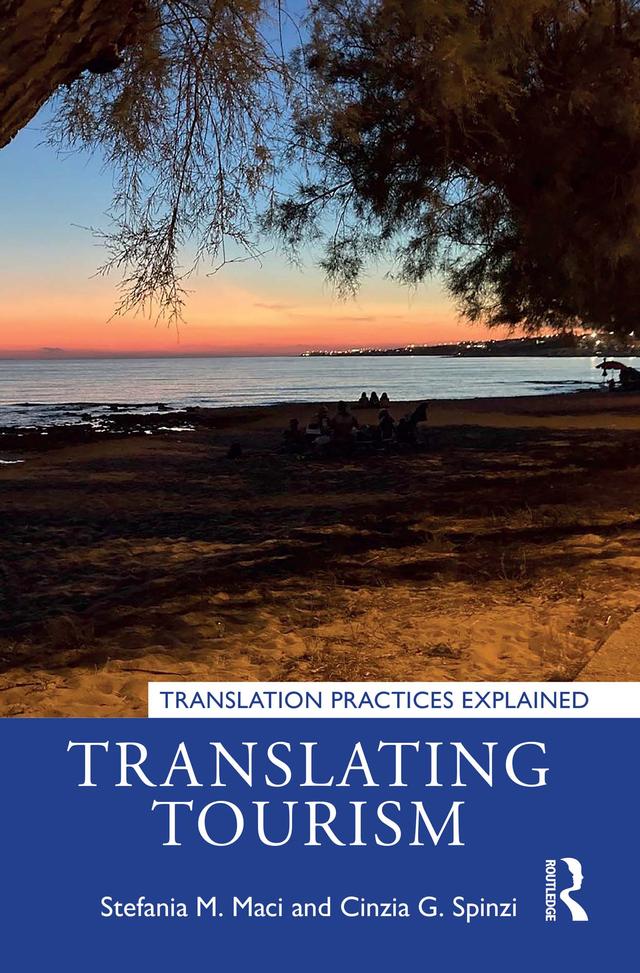 Translating Tourism by Cinzia G. Spinzi, Stefania M. Maci