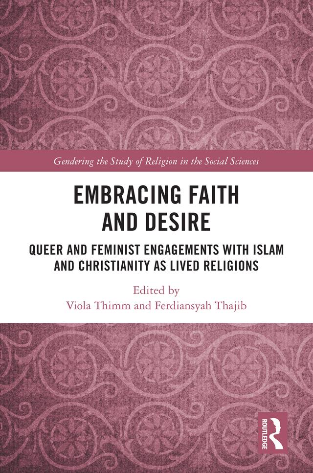 Embracing Faith and Desire by Ferdiansyah Thajib, Viola Thimm