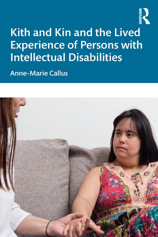 Kith and Kin and the Lived Experience of Persons with Intellectual Disabilities by Anne-Marie Callus