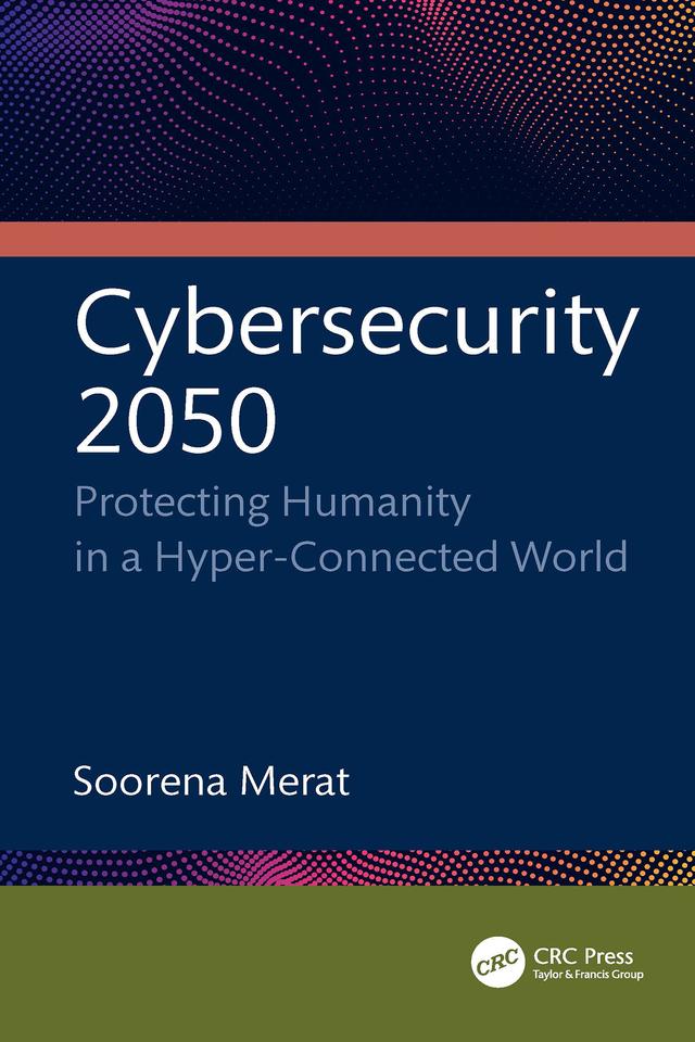 Cybersecurity 2050 by Soorena Merat