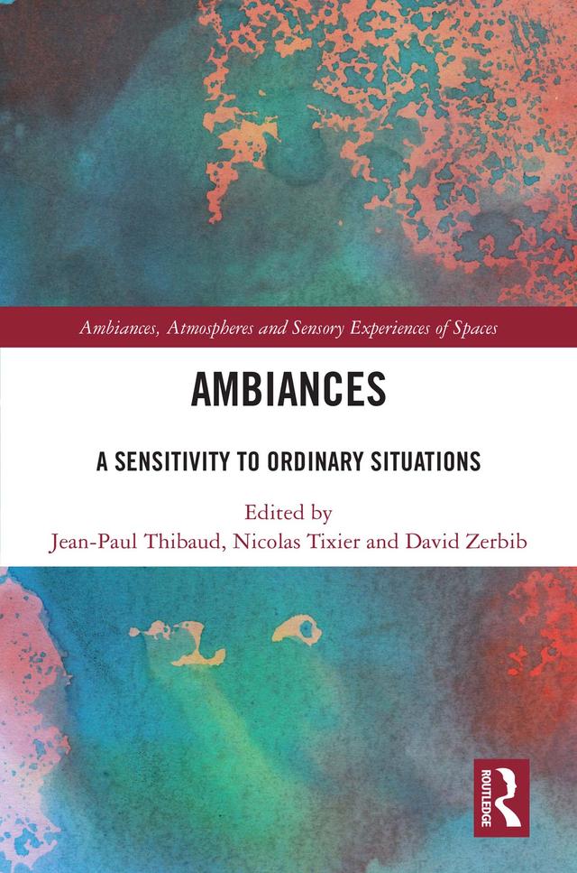 Ambiances by David Zerbib, Jean-Paul Thibaud, Nicolas Tixier
