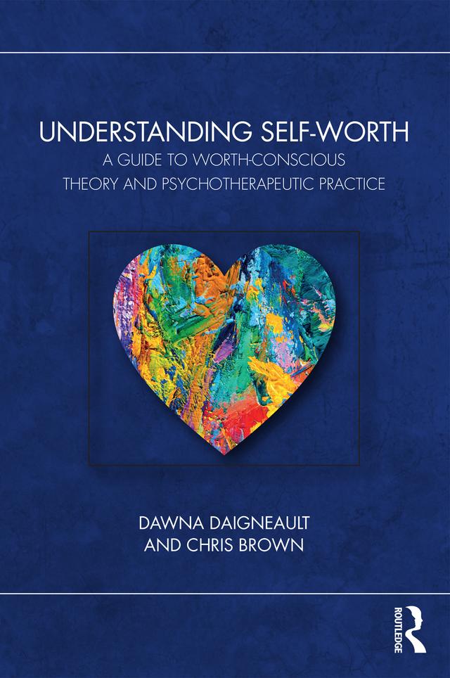 Understanding Self-Worth by Chris Brown, Dawna Daigneault
