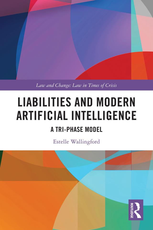 Liabilities and Modern Artificial Intelligence by Estelle Wallingford