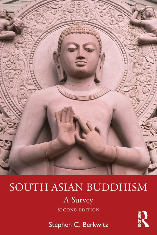 South Asian Buddhism by Stephen C. Berkwitz