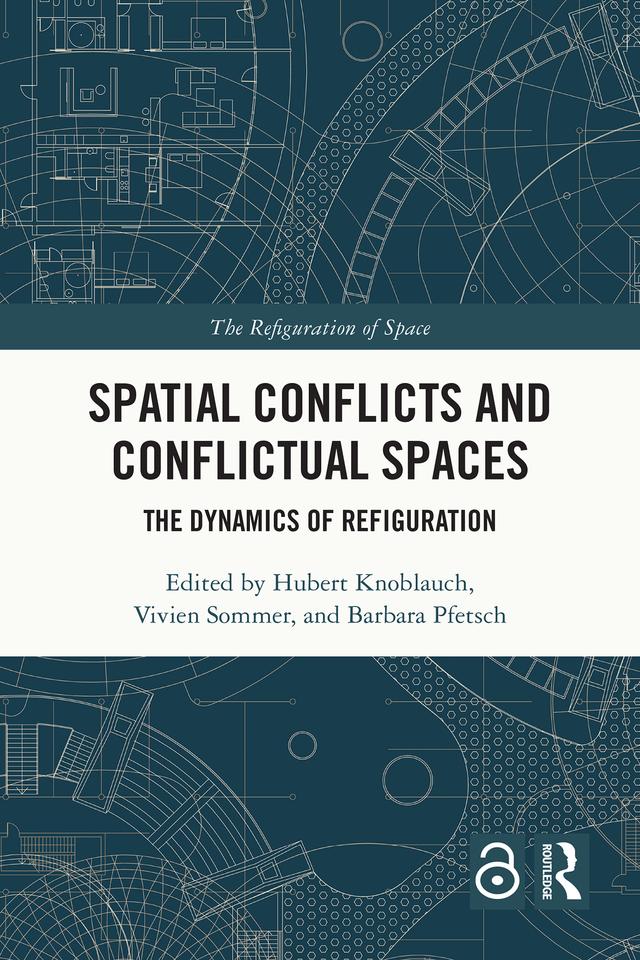 Spatial Conflicts and Conflictual Spaces by Barbara Pfetsch, Hubert Knoblauch, Vivien Sommer
