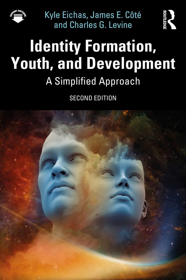 Identity Formation, Youth, and Development by Charles G. Levine, James E. Côté, Kyle Eichas