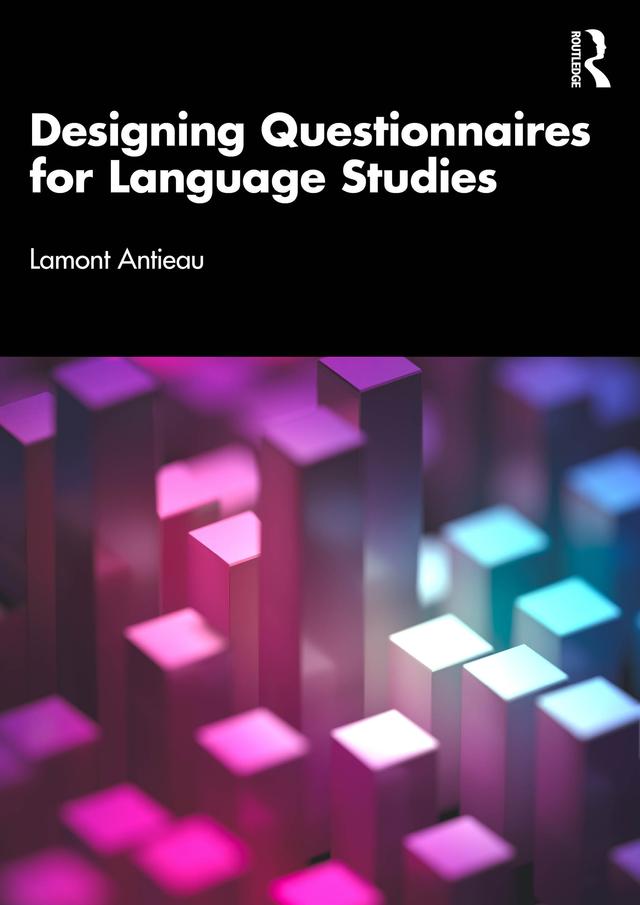 Designing Questionnaires for Language Studies by Lamont Antieau