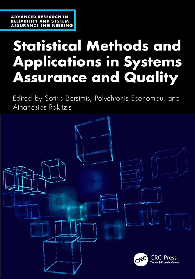 Statistical Methods and Applications in Systems Assurance and Quality by Athanasios Rakitzis, Polychronis Economou, Sotiris Bersimis