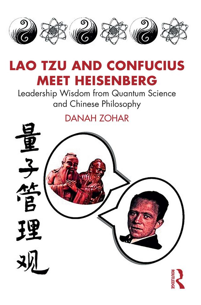 Lao Tzu and Confucius Meet Heisenberg by Danah Zohar