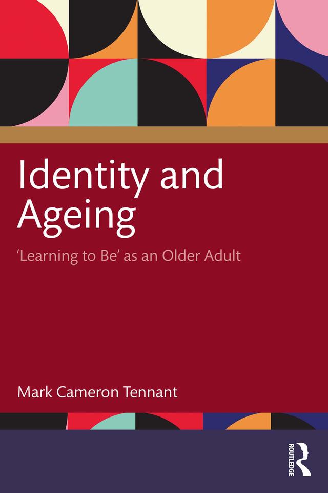 Identity and Ageing by Mark Cameron Tennant