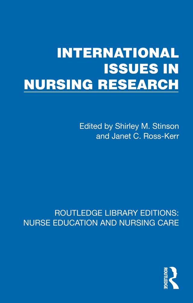 International Issues in Nursing Research by Janet C. Ross–Kerr, Shirley M. Stinson