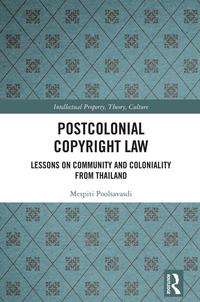 Postcolonial Copyright Law by Mespiti Poolsavasdi