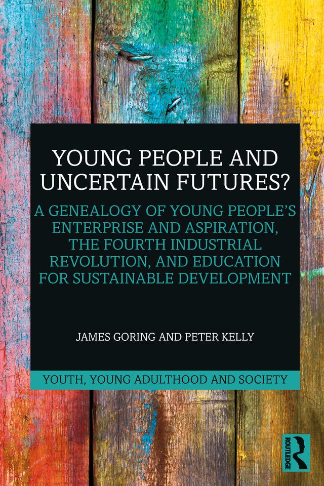 Young People and Uncertain Futures? by James Goring, Peter Kelly