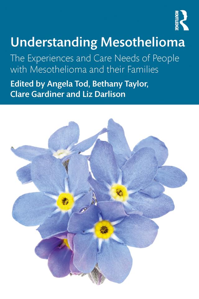Understanding Mesothelioma by Angela Tod, Bethany Taylor, Clare Gardiner, Liz Darlison